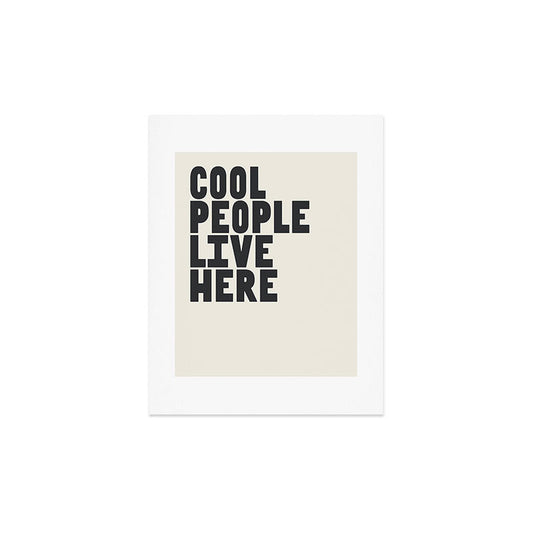 Cool People Live Here Art Print Gallery Image 2