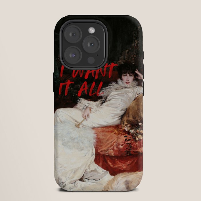 I Want It All iPhone Case Gallery Image 11