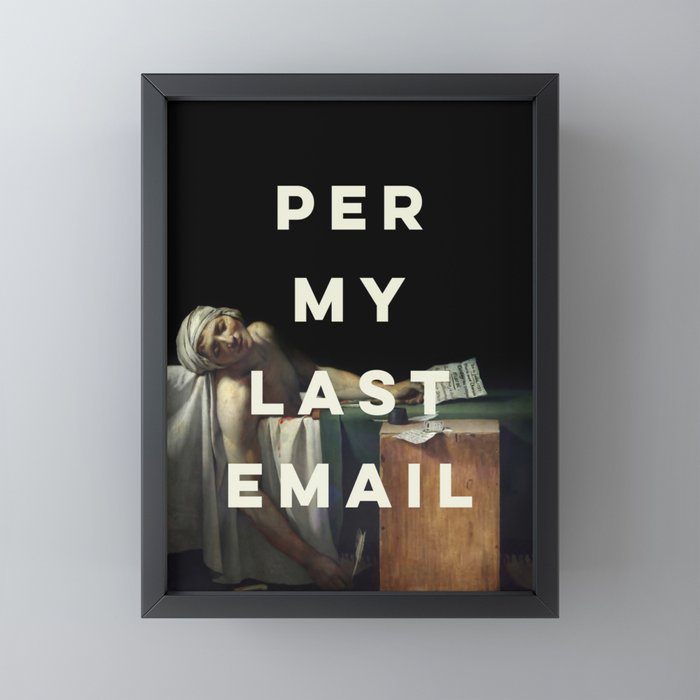 Per My Last Email Mini Art Print Gallery Image 3