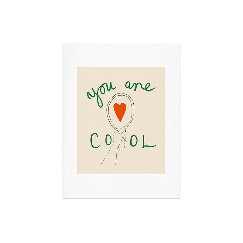 You Are Cool Art Print Gallery Image 6