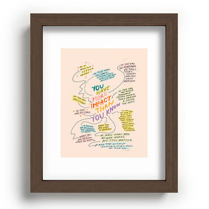 You have more impact than you know Framed Art Print Gallery Image 63