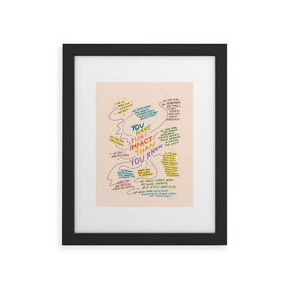 You have more impact than you know Framed Art Print Gallery Image 30