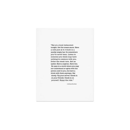 Eat at a local restaurant tonight, Anthony Bourdain Quote Art Print Gallery Image 4
