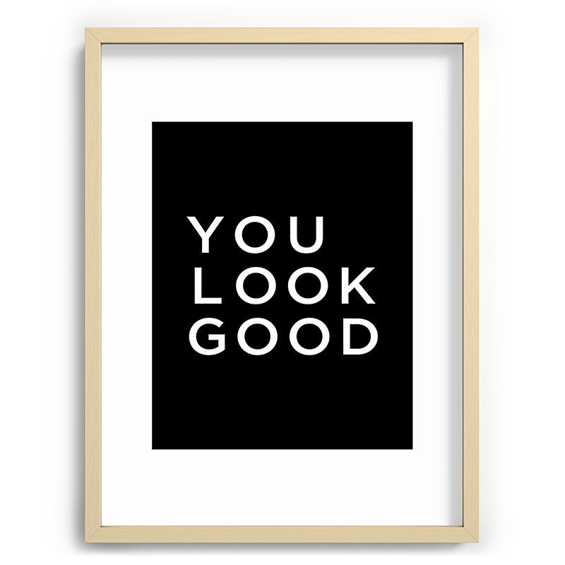 You look good Framed Art Print Gallery Image 99