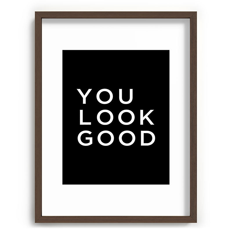 You look good Framed Art Print Gallery Image 91