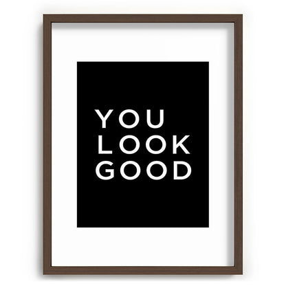 You look good Framed Art Print Gallery Image 91