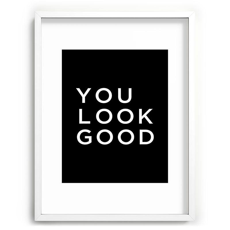 You look good Framed Art Print Gallery Image 107