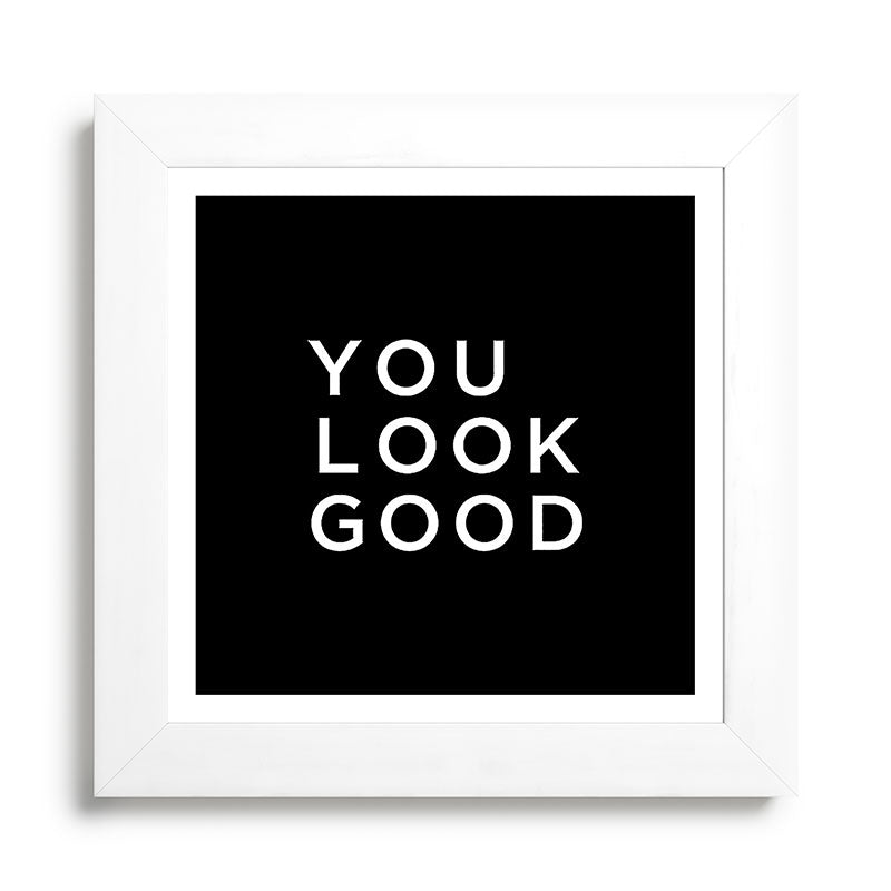 You look good Framed Art Print Gallery Image 79