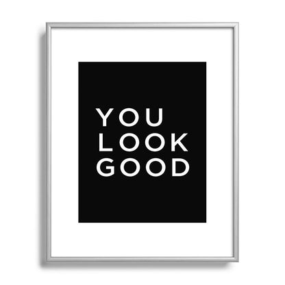 You look good Framed Art Print Gallery Image 129