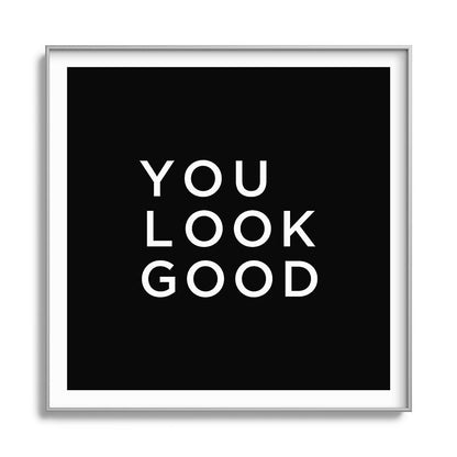 You look good Framed Art Print Gallery Image 141
