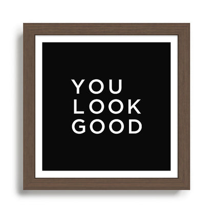 You look good Framed Art Print Gallery Image 13