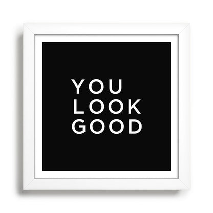 You look good Framed Art Print Gallery Image 35