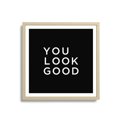 You look good Framed Art Print Gallery Image 27