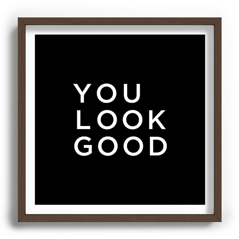 You look good Framed Art Print Gallery Image 101