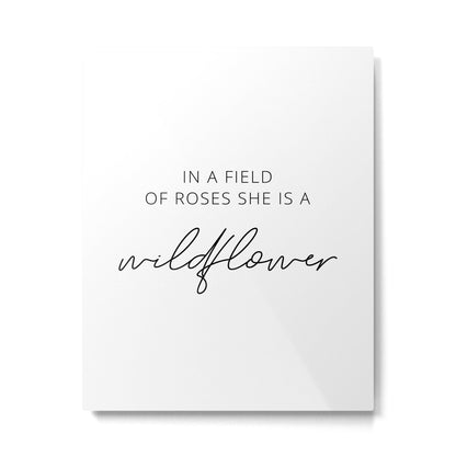 In a field of roses she is a wildflower Metal Print Gallery Image 3